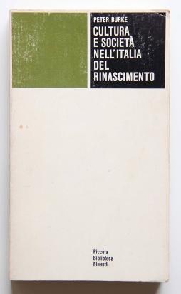 Cultura E Societa` Nell`italia Del Rinascimen di Burke Peter - Libro Cultura E Societa` Nell`italia Del Rinascimen di Burke Peter - Libro