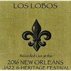 Live At Jazzfest 2016 di Los Lobos - CD