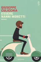 Essere_Nanni_Moretti_-Culicchia_Giuseppe