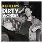 Dirty Wonder di K Phillips - CD Dirty Wonder di K Phillips - CD