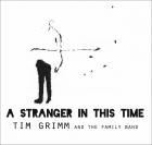A Stranger In This Time  di Tim Grimm - CD