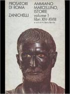 Istorie. Vol. 1 Libri XIV-XVIII di Ammiano Marcellino - libri