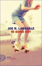 Io_Sono_Dot_-Lansdale_Joe_R.