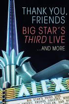 Thank You, Friends: Big Star's Third Live. di Big Star - CD / DVD