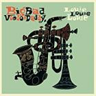 Louie Louie Louie  di Big Bad Voodoo Daddy - CD
