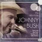 The Absolute Johnny Bush  di Johnny Bush - CD