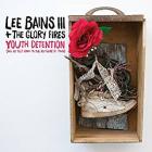 Youth Detention  di Lee Bains III & Glory Fires - CD Youth Detention  di Lee Bains III & Glory Fires - CD