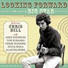 _Looking_Forward:_The_Roots_Of_Big_Star-Chris_Bell