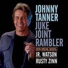 Juke Joint Rambler  di Johnny Tanner - CD
