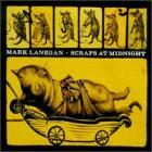 Scraps_At_Midnight_-Mark_Lanegan