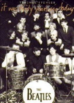 Beatles - It Was Thirty Years Ago Today  di Spencer Terence - Libro