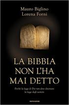 Bibbia Non L`ha Mai Detto Perche` La Legge Di Dio Non Deve Diventare La Legge Degli Uomini (la) di Biglino Mauro Forni Lorena - libri Bibbia Non L`ha Mai Detto Perche` La Legge Di Dio Non Deve Diventare La Legge Degli Uomini (la) di Biglino Mauro Forni Lorena - libri