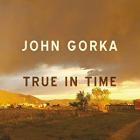 True In Time di John Gorka - CD True In Time di John Gorka - CD