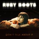Don't Talk About It di Ruby Boots - CD Don't Talk About It di Ruby Boots - CD