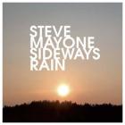 Sideways Rain di Steve Mayone - CD Sideways Rain di Steve Mayone - CD