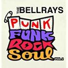 Punk Funk Rock Soul, Vol 2  di The Bellrays - CD