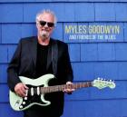 Myles Goodwyn & Friends Of The Blues  di Myles Goodwyn - CD