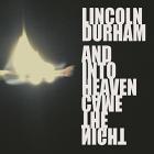 And Into Heaven Came The Night di Lincoln Durham - CD And Into Heaven Came The Night di Lincoln Durham - CD