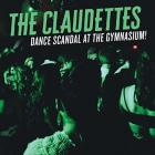 Dance Scandal At The Gymnasium di The Claudettes - CD Dance Scandal At The Gymnasium di The Claudettes - CD
