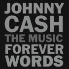 Johnny Cash: The Music - Forever Words di Johnny Cash - CD