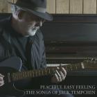 Peaceful Easy Feeling - The Songs Of Jack Tempchin  di Jack Tempchin - CD