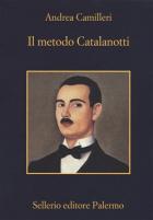 Metodo Catalanotti (il) di Camilleri Andrea - Libro Metodo Catalanotti (il) di Camilleri Andrea - Libro