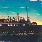 Heartbreak City  di Blue Water Highway - CD