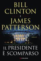 Presidente E` Scomparso (il) di Clinton Bill Patterson James - libri Presidente E` Scomparso (il) di Clinton Bill Patterson James - libri