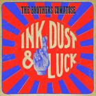 Ink_,_Dust_&_Luck_-The_Brothers_Comatose_