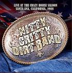 Live At The Crazy Horse Saloon, Santa Ana, California, 1988  di Nitty Gritty Dirt Band - CD