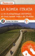 Romea Stratle Vie Di Pellegrinaggio Dell`osttirol, Del Friuli Venezia Giulia E Del Vicentino ... di Aa.vv. - Libro Romea Stratle Vie Di Pellegrinaggio Dell`osttirol, Del Friuli Venezia Giulia E Del Vicentino ... di Aa.vv. - Libro
