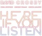 Here If You Listen di David Crosby - CD