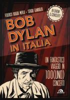 Bob_Dylan_In_Italia._Un_Fantastico_Viaggio_In_100uno_Concerti_-Boggio_Merlo_Federico_Gandigli