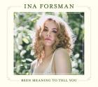 Been Meaning To Tell You  di Ina Forsman - CD