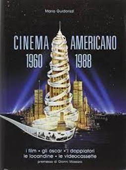 Cinema Americano 1960-1988  di Guidorizzi Mario - libri