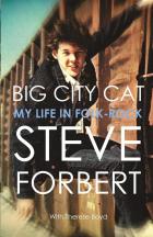 Big City Cat - My Life In Folk- Rock  di Steve Forbert - Libro