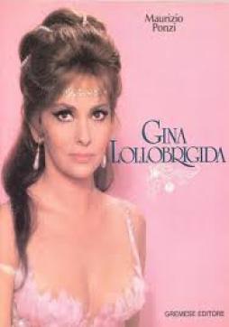 Gina Lollobrigida  di Ponzi Maurizio - libri
