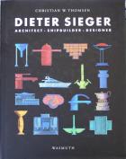 Dieter Sieger Architect Shipbuilder Designer  di Thomsen Christian W. - libri
