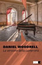 La_Versione_Della_Cameriera-Woodrell_Daniel