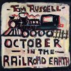 October In The Railroad Earth di Tom Russell - LP