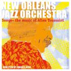 Songs - The Music Of Allen Toussaint  di New Orleans Jazz Orchestra - CD