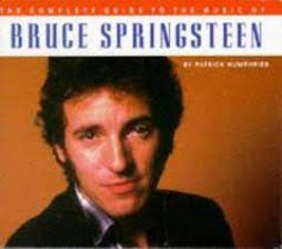 Bruce Springsteen (the Complete Guide To The Music Of...)  di Humphries Patrick - libri