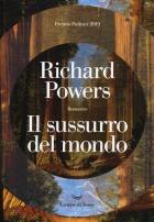 Il Sussurro Del Mondo di Powers Richard - libri Il Sussurro Del Mondo di Powers Richard - libri