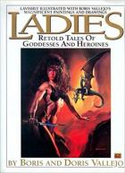 Ladies Retold Tales Of Goddesses And Heroines  di Vallejo Boris Vallejo Doris - libri