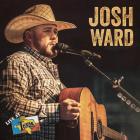 Live At Billy Bob's Texas di Josh Ward - CD