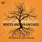 Roots And Branches - The Songs Of Little Walter di Billy Branch & The Sons Of Blues - CD Roots And Branches - The Songs Of Little Walter di Billy Branch & The Sons Of Blues - CD