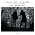 La Misteriosa Musica Della Regina Loana di Gianluigi Trovesi E Gianni Coscia - CD La Misteriosa Musica Della Regina Loana di Gianluigi Trovesi E Gianni Coscia - CD