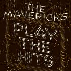 Play The Hits di Mavericks - CD Play The Hits di Mavericks - CD
