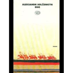 Ego di Solzenicyn Aleksandr