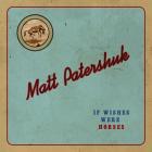 If Wishes Were Horses di Matt Patershuk - CD